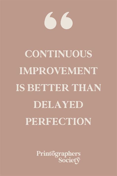 Continuous Improvement Is Better Than Delayed Perfection Business