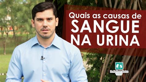 Sangue na urina Conheça as causas e tratamentos na Urologia