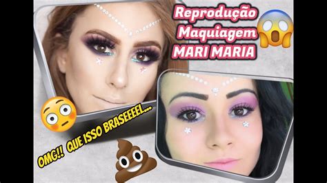 Tentei Reproduzir Make Mari Maria Carnaval Decepcionada Talvez