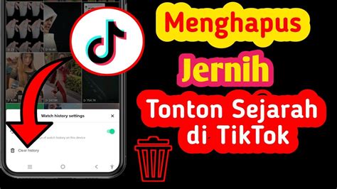 Cara Menghapus Histori Tontonan Tiktok Anda 2022 Hapus Semua Riwayat