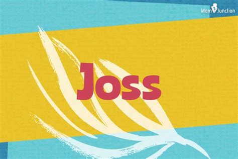 Explore Joss: Meaning, Origin & Popularity