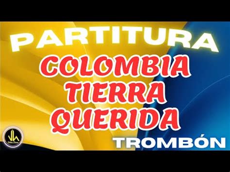 Partitura Colombia Tierra Querida Tromb N Partituras Viktor Henao