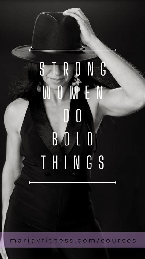 Strong Women Do Bold Things Strong Women Women Helping Women Self Love