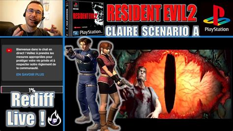 LIVE PIXEL RESIDENT EVIL 2 PS1 CLAIRE SCENARIO A LET S PLAY FR