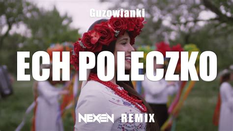 Guzowianki Ech Poleczko Nexen Remix Youtube