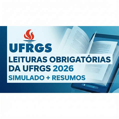 Leituras Obrigatorias Da Ufrgs - Leituras Obrigatórias da UFRGS 2026 — Simulado + Resumos - Fabiana ...