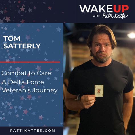 Combat to Care: A Delta Force Veteran's Journey with Tom Satterly ...