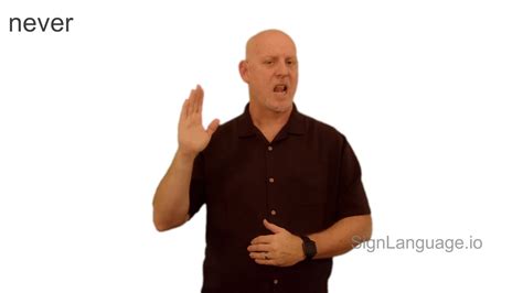 Never In ASL Example 1 American Sign Language