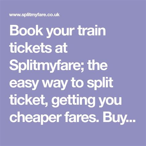 The Text Reads Book Your Train Tickets At Splitmyfare The Easy Way To