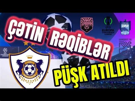 PÜŞK ATILDI QARABAĞ FK ÜÇÜN ÇƏTİN RƏQİB ZİRƏ PFK SABAH FK SUMQAYIT FK