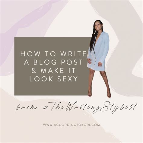 How To Write A Blog Post And Make It Look Sexy — According To Kori