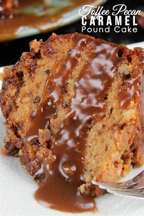 Toffee Pecan Caramel Pound Cake Carlsbad Cravings