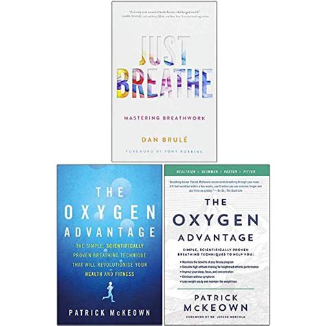 Just Breathe The Oxygen Advantage by Dan Brulé Goodreads