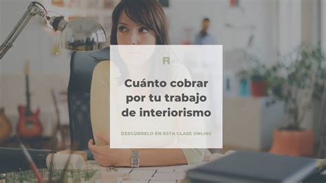 Cuánto cobrar por tu trabajo de interiorismo por Natalia Zubizarreta