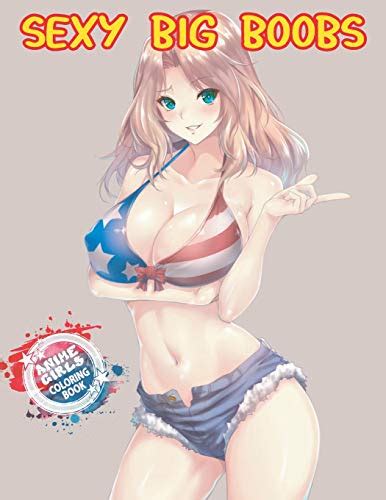 Sexy Big Boobs Anime Girls Coloring Book Coloring Book With Cute Sexy