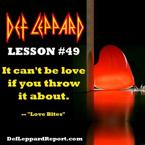 Def Leppard Love Bites Lyric Lesson 49 Def Leppard Love Bites Lyrics Def Leppard Quotes