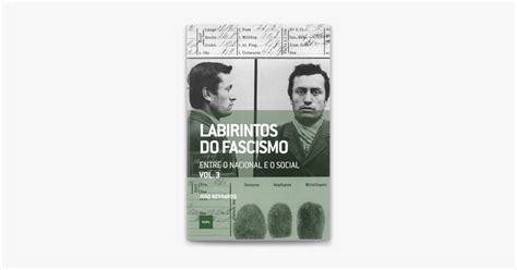 Labirintos Do Fascismo Entre O Nacional E O Social On Apple Books