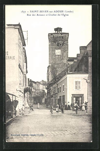 Carte Postale Saint Sever Sur Adour Rue Des Arceaux Et Clocher De L