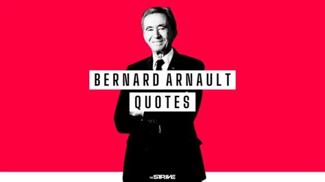 Top 50+ Bernard Arnault Quotes on Success, Luxury, & Life