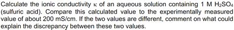 Solved Calculate The Ionic Conductivity Of An Aqueous Chegg