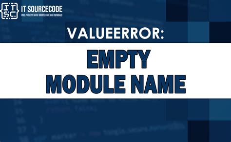 SOLVED Valueerror Empty Module Name