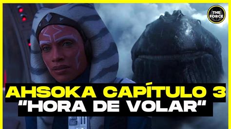 AHSOKA RESUMEN CAPITULO 3 HORA DE VOLAR YouTube