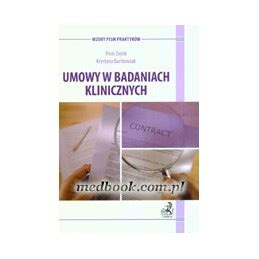 Umowy w badaniach klinicznych Zięcik C H Beck