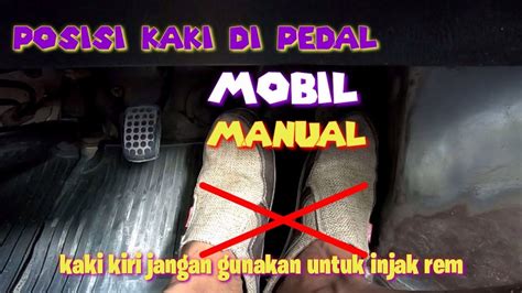 Belajar Cara Menginjak Gas Rem Kopling Di Mobil Manual Youtube