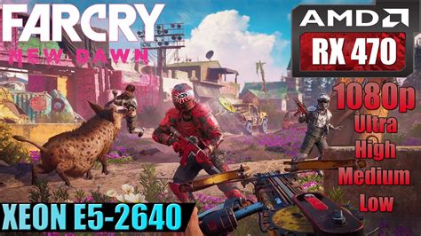 Far Cry New Dawn RX 470 Benchmarks Low Vs Medium Vs High Vs Ultra