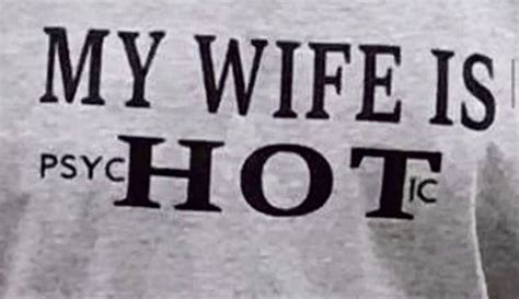 My Wife Is Psychotic Tshirt Tienson Store In Words Funky