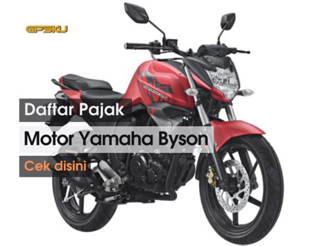 Daftar Pajak Motor Yamaha Byson Gpsku Co Id