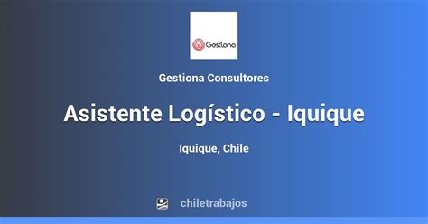 Asistente Logístico Iquique Iquique Chiletrabajos