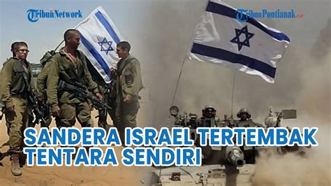 Sandera Israel Tewas Tertembak Tentara Idf Saat Hendak Deselamatkan