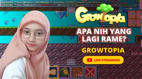 LIVE GROWTOPIA AKU KETINGGALAN APA NIH YouTube