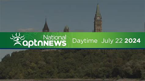 Aptn National News With Creeson Agecoutay July Youtube