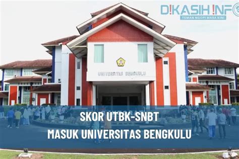 Cek Skor Utbk Masuk Unib Semua Prodi Dan Persiapkan Sekarang Juga