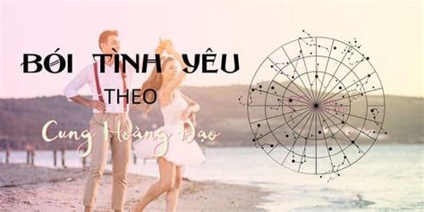 Bói Tình Yêu Theo Cung Hoàng Đạo Và Ngày Sinh: Khám Phá Sự Tương Hợp ...