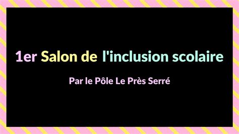 Retour Sur Le Salon De Linclusion Scolaire