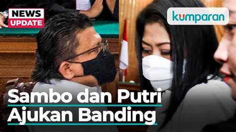 Ferdy Sambo Dan Putri Candrawathi Banding Lawan Vonis Hakim Youtube