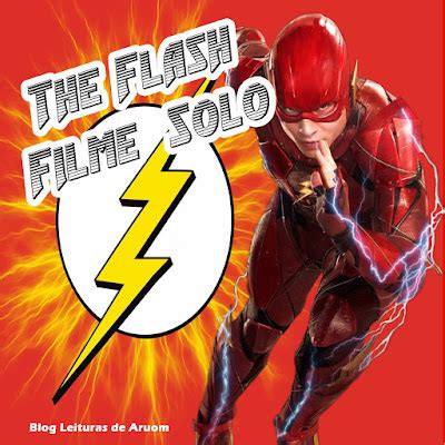 THE FLASH Ganha data de Lançamento Leituras de Aruom