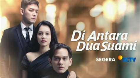 Link Nonton Di Antara Dua Suami Intip Trailer Sinetron Terbaru Sctv