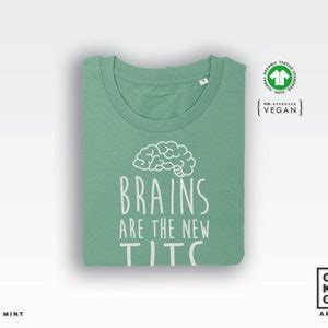 Brains Are The New Tits T Shirt Tee Funny Feminist Top Etsy