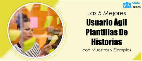 Las 5 Mejores Plantillas De Historias De Usuarios ágiles Con Muestras Y