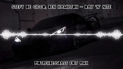 Stefy De Cicco Ben Hamilton Day N Nite Piotrekbejsbass Edit Rmx