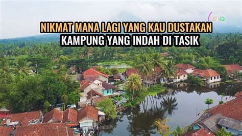 Suasana Desa Yang Bikin Betahke Indahan Kampung Kembang Eceng Tasik