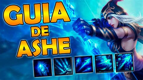 Guia De Ashe Como Jugar Con Ashe De Adc En La S Habilidades