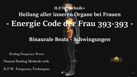 H F W Technik Heilung Aller Inneren Organe Energie Code Der Frau