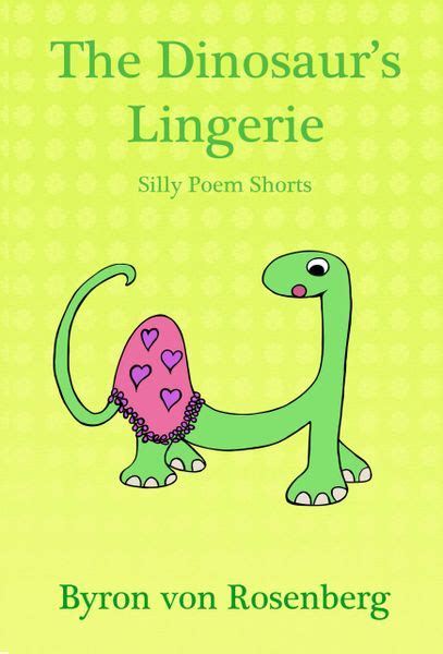 The Dinosaur S Lingerie Silly Poem Shorts
