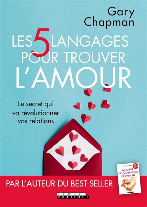 Les Cinq Langages Pour Trouver L Amour Le Secret Qui Va R Volutionner