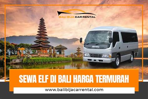 Mau Liburan Hemat Sewa Elf Di Bali Harga Termurah WA 08113883358